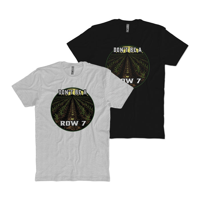 Don't be A Row 7 T-Shirt