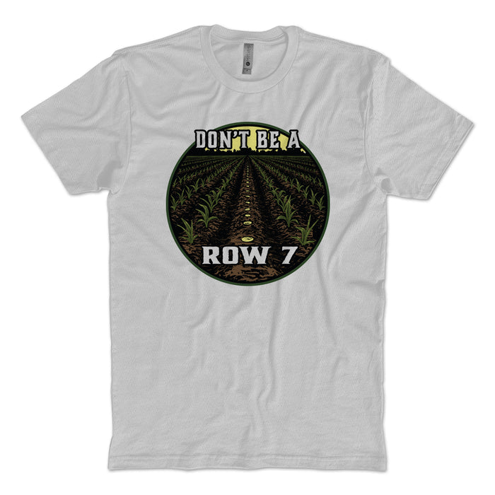 Don't be A Row 7 T-Shirt