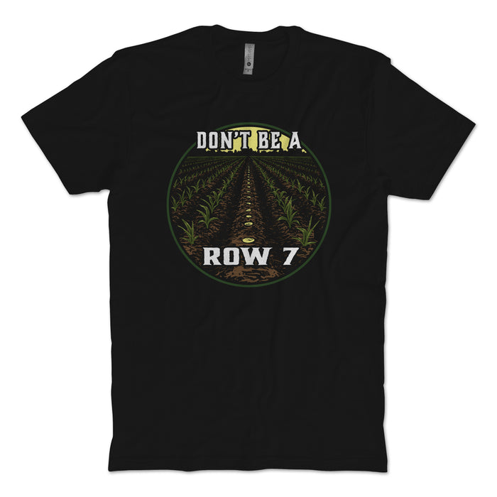 Don't be A Row 7 T-Shirt