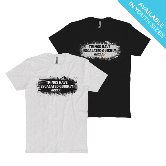 Escalated Quickly T-Shirt
