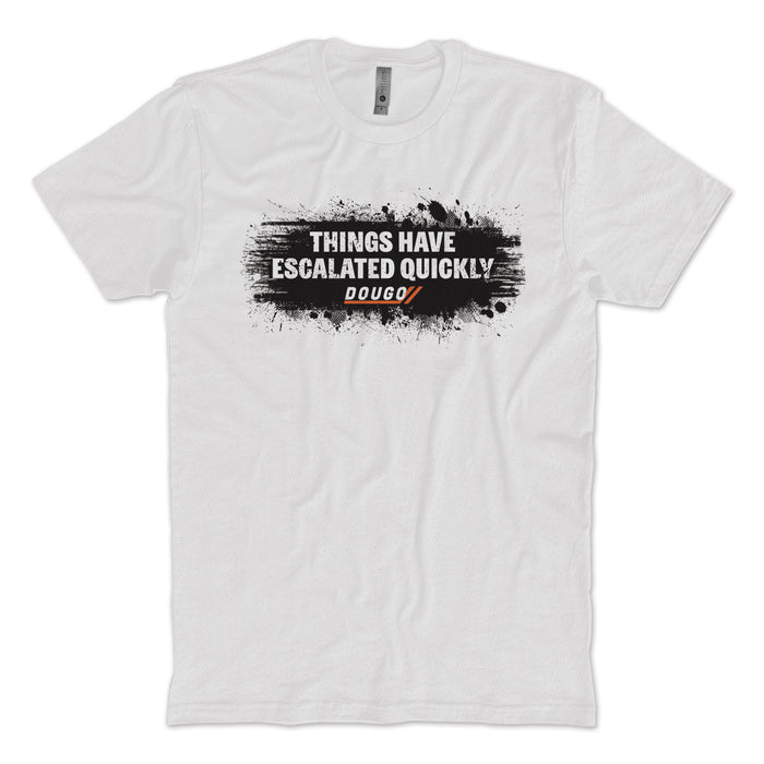 Escalated Quickly T-Shirt