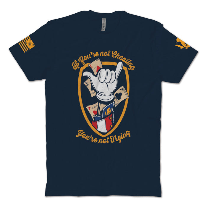 If You're Not Cheating T-Shirt