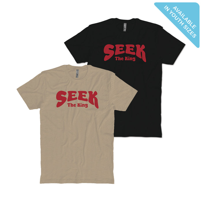 Seek The King T-Shirt