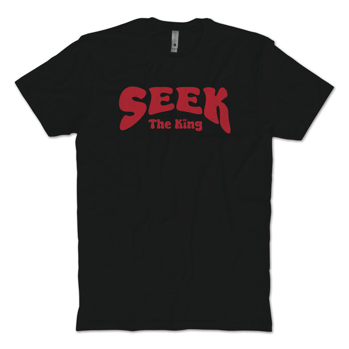Seek The King T-Shirt