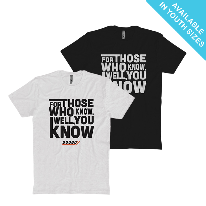 Those Who Know T-Shirt