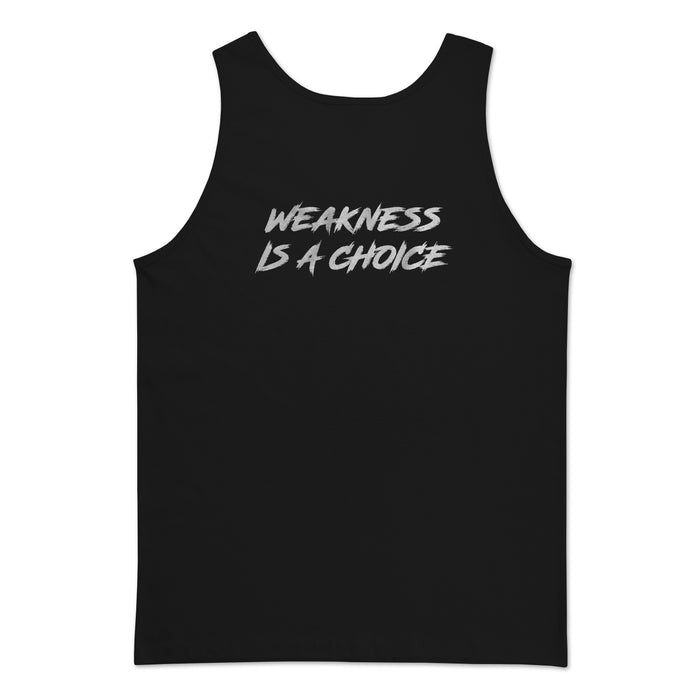 Weakness Is A Choice Tank
