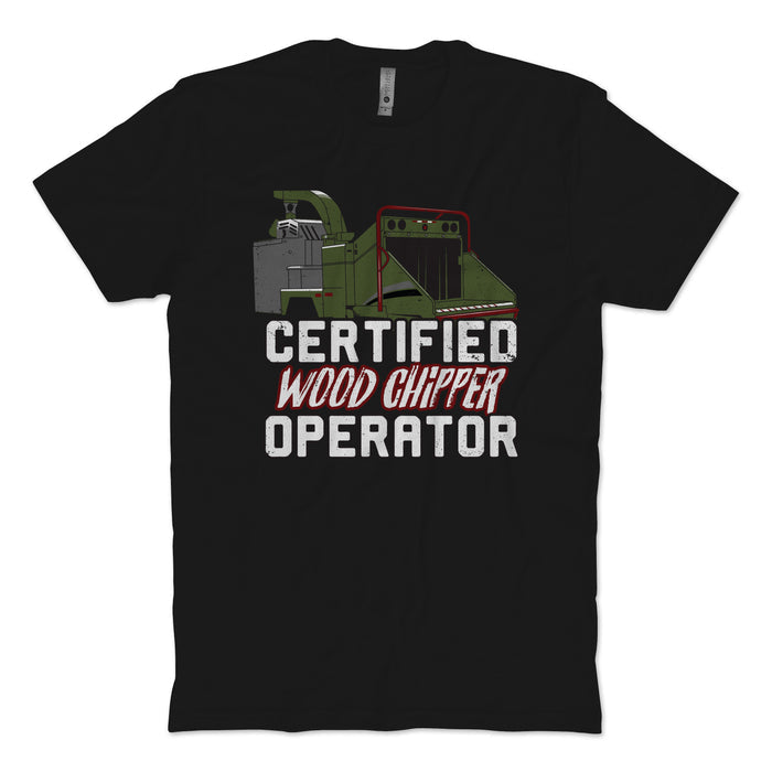 Wood Chipper Operator T-Shirt